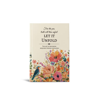 Let It Unfold: Guided Healing Journal